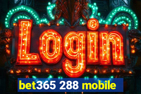 bet365 288 mobile
